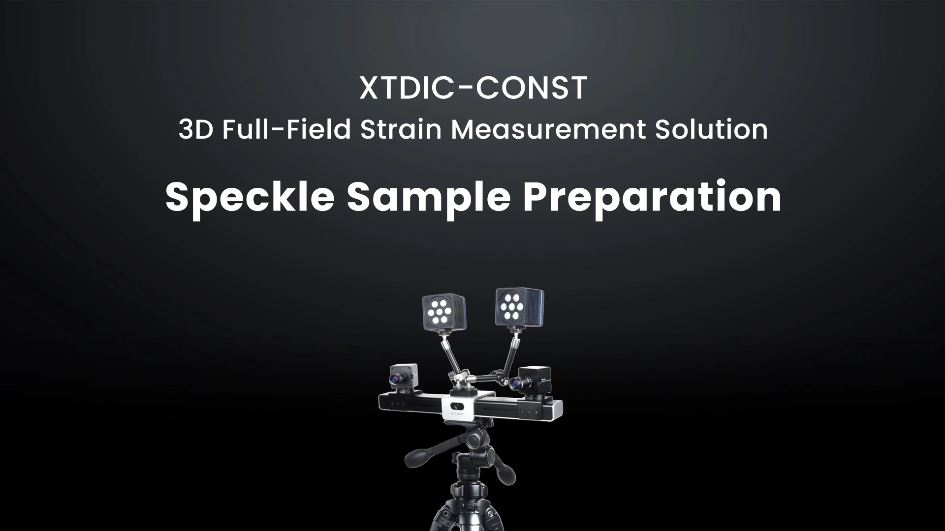 XTDIC，3D Strain Measurement System，Operation，Speckle Patterns Preparation