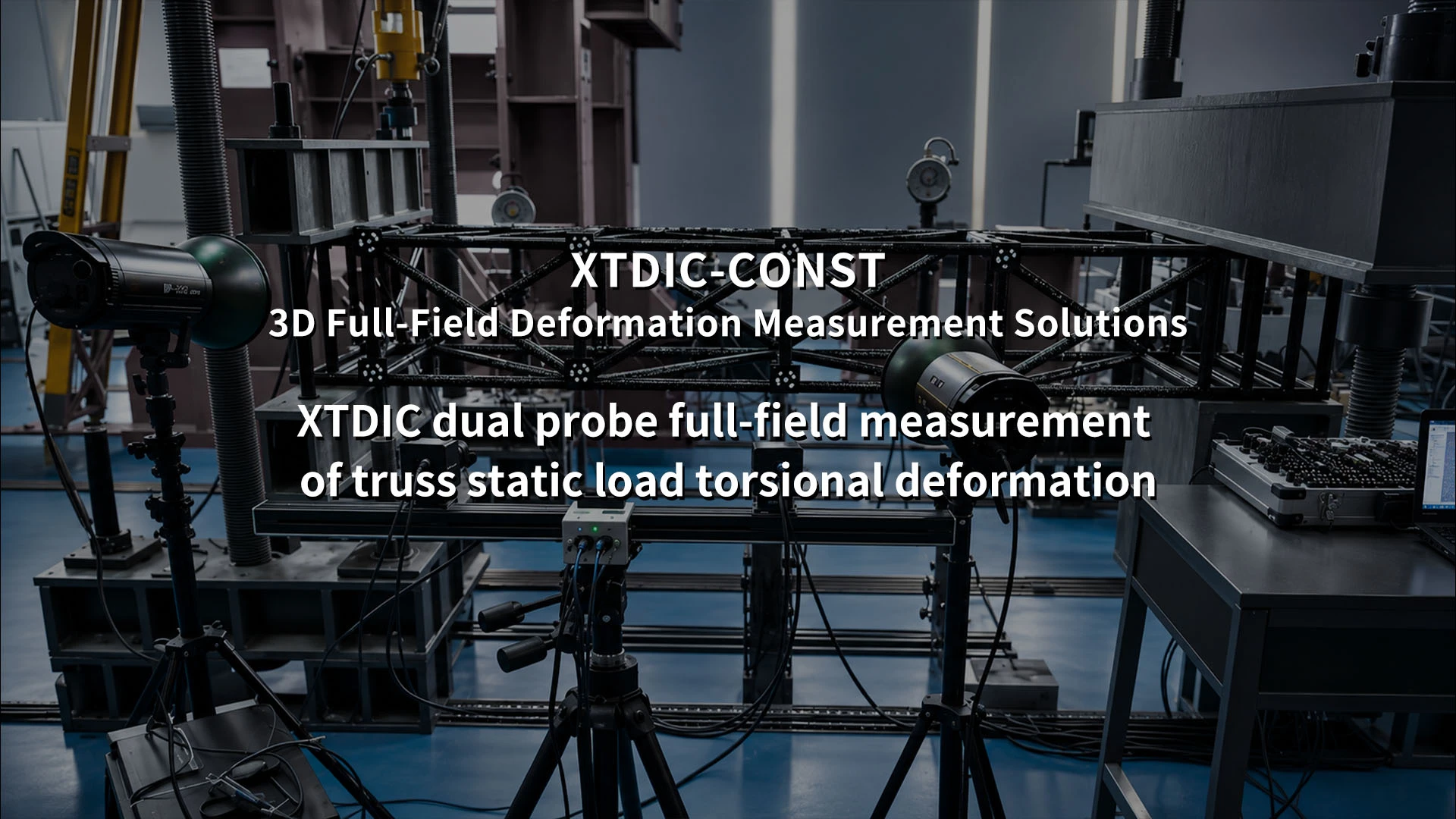 XTDIC, dual probe DIC, truss torsion test, full-field measurement, static load, optical strain, XTOP3D