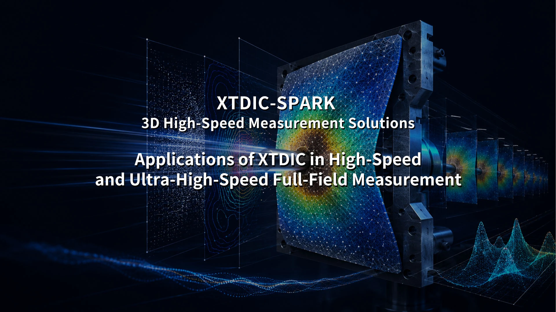 XTDIC, DIC system, high-speed measurement, 3D optical measurement, deformation analysis, XTOP3D